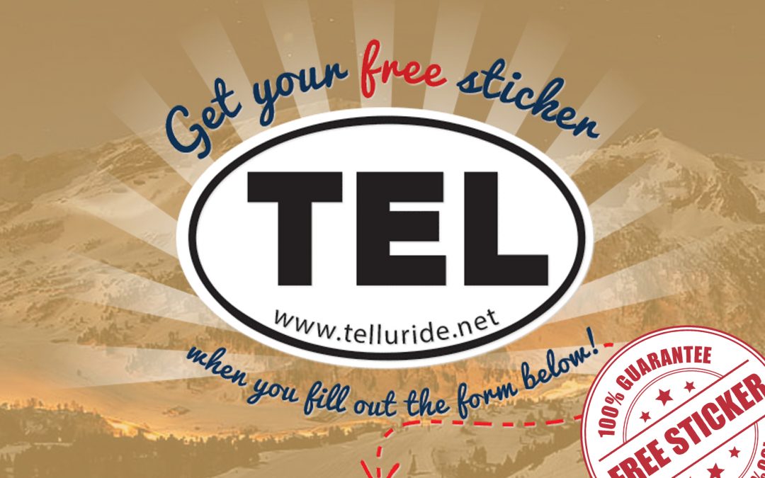 FREE TEL STICKERS FROM TELLURIDE